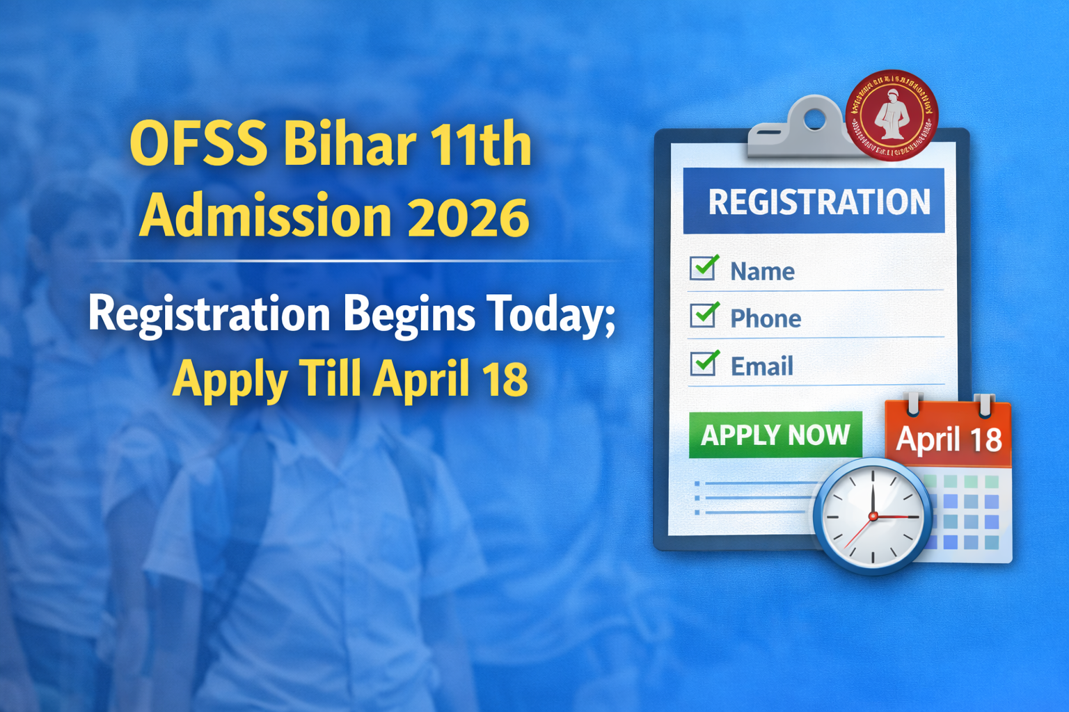 OFSS Bihar 11th Admission 2026: Apply Online by April 18